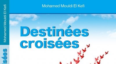Mohamed Mouldi Kefi présente son nouveau livre ''Destinées croisées '' le vendredi 20 octobre 2023 à la librairie Al Kitab-Mutuelle Ville