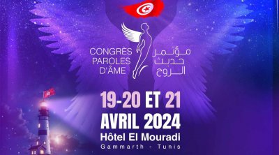 La Tunisie accueillera le Congrès International ''Paroles d'âme''