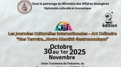 Les Journées Culturelles Internationales -Art Culinaire : ''Nos terroirs… notre identité gastronomique'' 2ème édition du 30 octobre au 1er novembre 2025